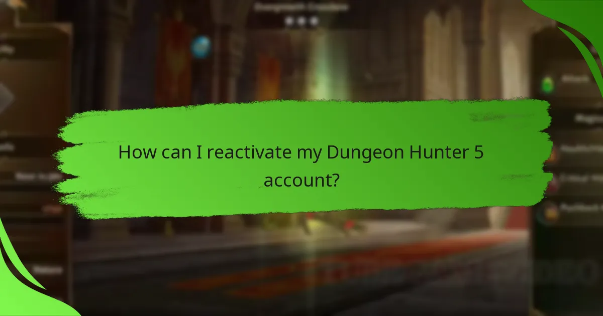 How can I reactivate my Dungeon Hunter 5 account?