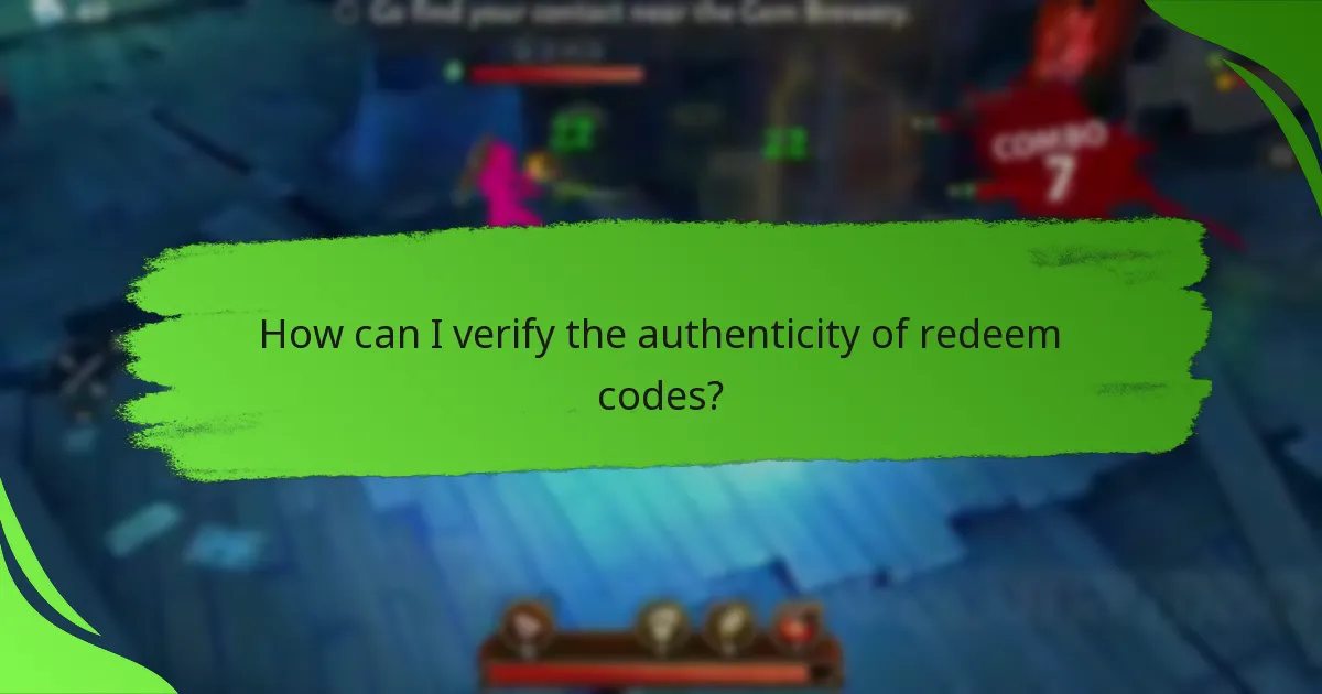 How can I verify the authenticity of redeem codes?