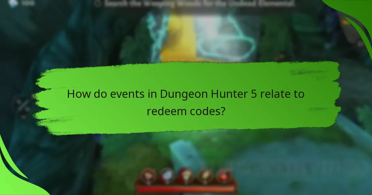 How do events in Dungeon Hunter 5 relate to redeem codes?