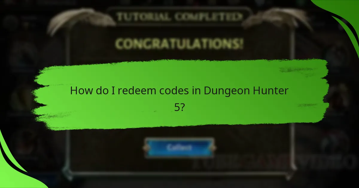 How do I redeem codes in Dungeon Hunter 5?