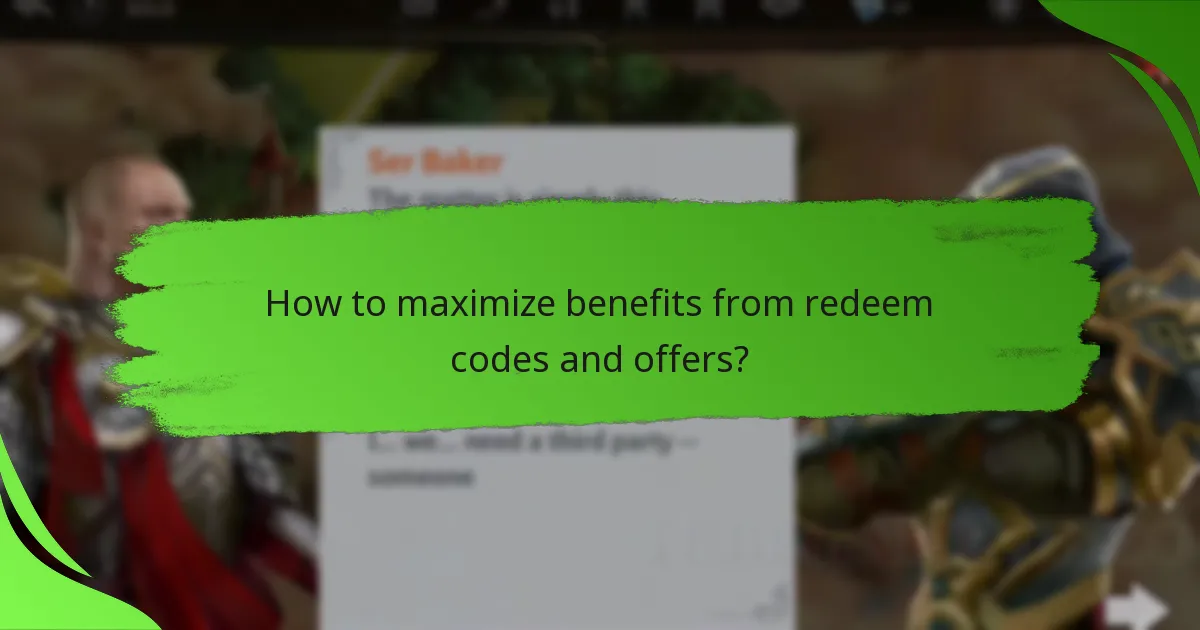 How to maximize benefits from redeem codes and offers?