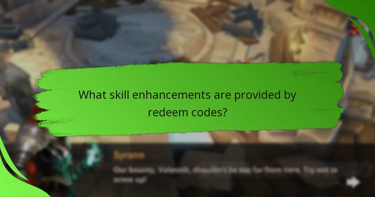 What skill enhancements are provided by redeem codes?