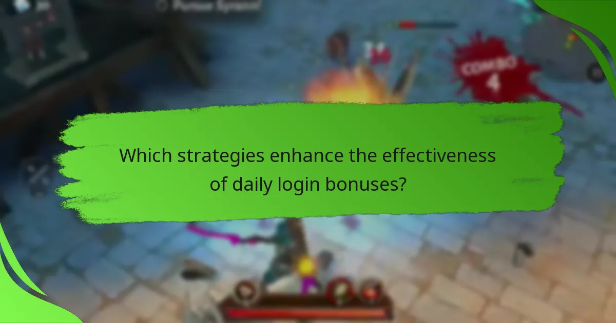 Which strategies enhance the effectiveness of daily login bonuses?