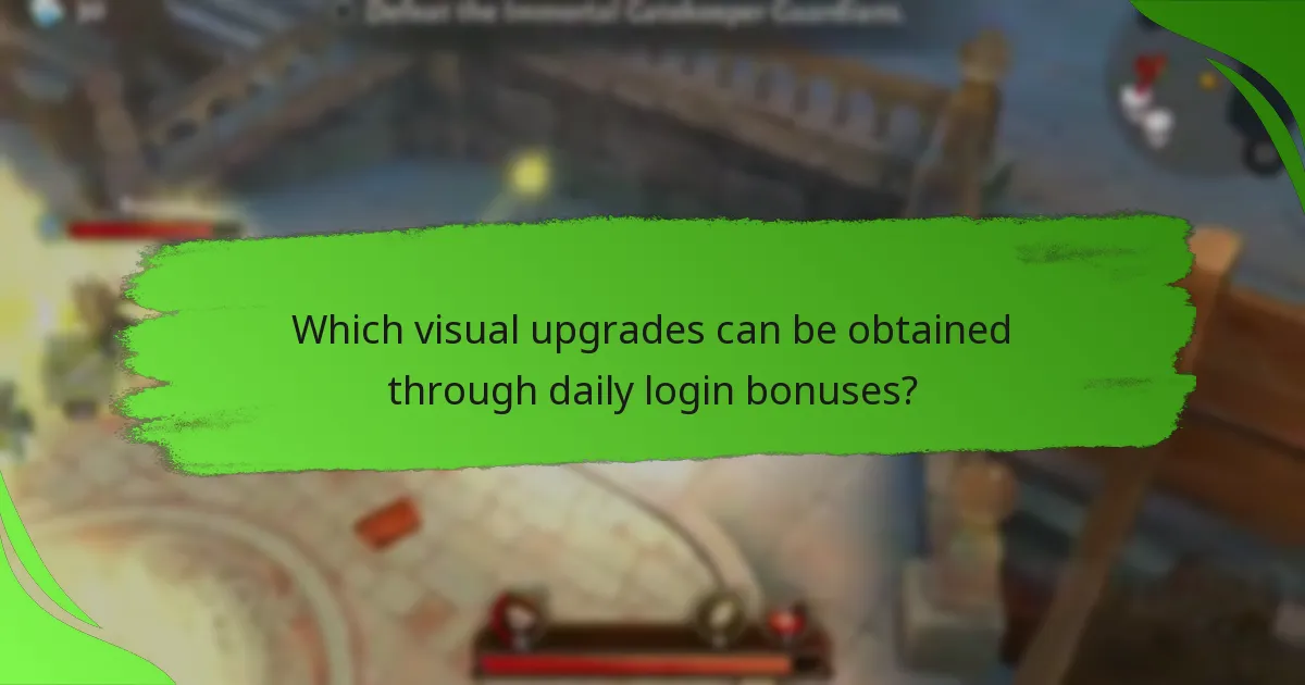 Which visual upgrades can be obtained through daily login bonuses?